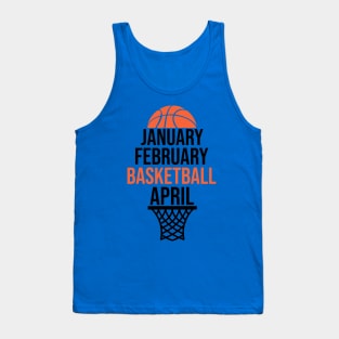 January February Basketball April 2 Tank Top